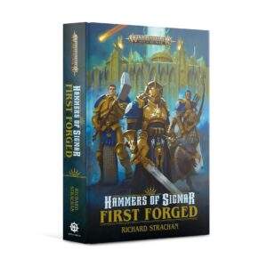 HAMMERS OF SIGMAR: FIRST FORGED HB