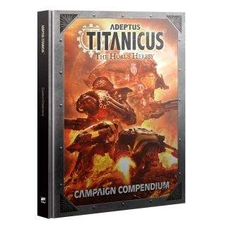ADEPTUS TITANICUS: CAMPAIGN COMPENDIUM