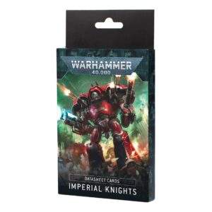 DATASHEET CARDS: IMPERIAL KNIGHTS