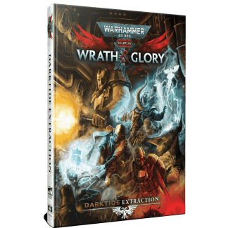 WARHAMMER 40K ROLEPLAY - WRATH & GLORY - DARKTIDE EXTRACTION