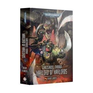 GHAZGHKULL THRAKA:WARLORD OF WARLORDS HB