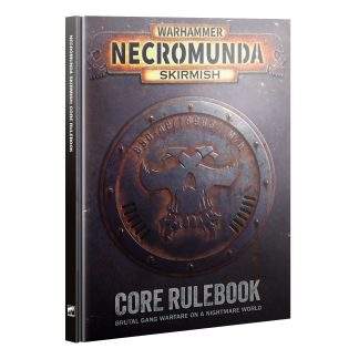 NECROMUNDA SKIRMISH: CORE RULEBOOK